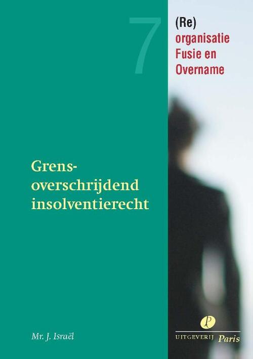 Grensoverschrijdend insolventierecht -  J. Israel (ISBN: 9789077320228)