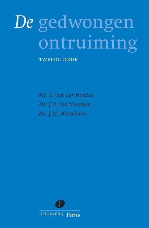 De gedwongen ontruiming -  E. van der Hoeden (ISBN: 9789077320754)