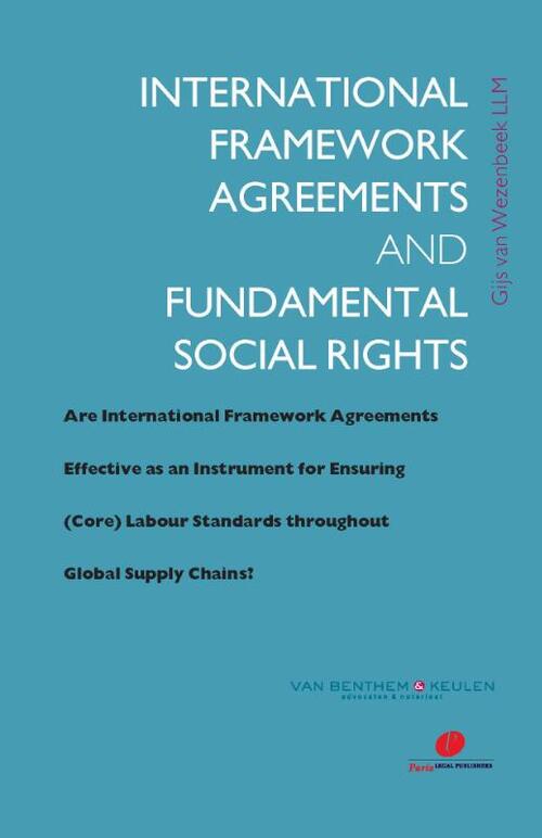 International framework agreements and fundamental social rights -  G. van Wezenbeek (ISBN: 9789077320778)