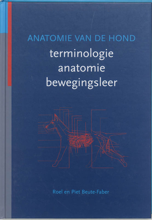 Anatomie van de hond -  P. Beute-Faber, R. Beute-Faber (ISBN: 9789077462027)