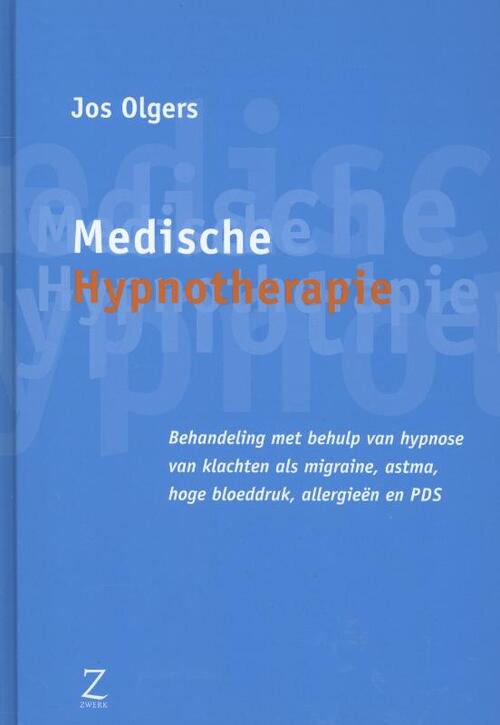 Medische hypnotherapie -  Jos Olgers (ISBN: 9789077478424)