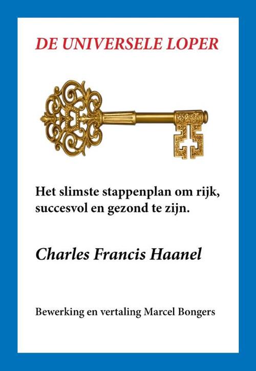 De universele loper -  Charles Francis Haanel (ISBN: 9789077662076)