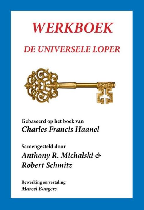 Werkboek de universele loper -  Charles Francis Haanel (ISBN: 9789077662274)