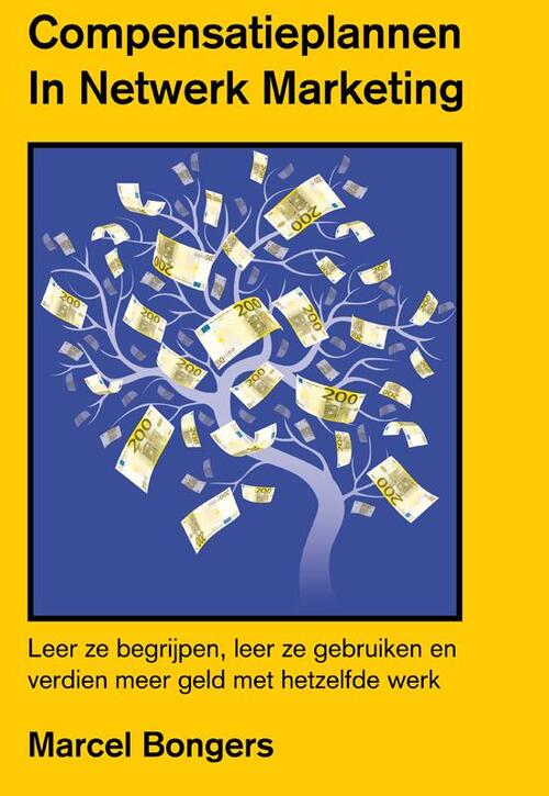 Compensatieplannen in netwerk marketing -  Marcel Bongers (ISBN: 9789077662335)