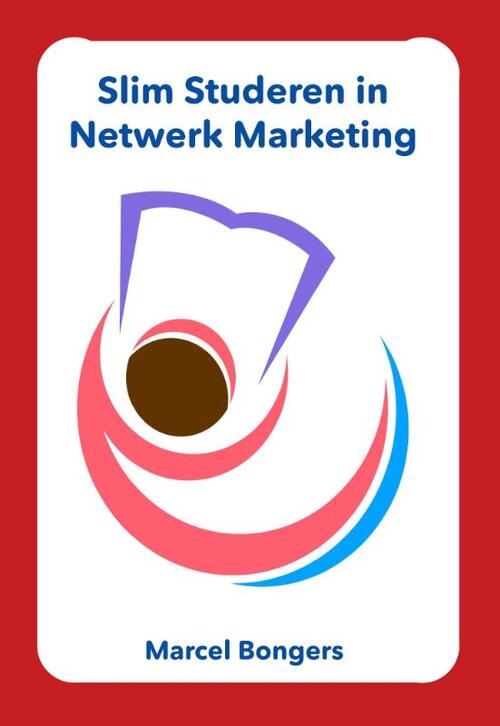 Slim studeren in netwerk marketing -  Marcel Bongers (ISBN: 9789077662373)