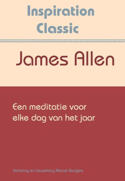 Een meditatie voor elke dag van het jaar -  James Allen (ISBN: 9789077662618)