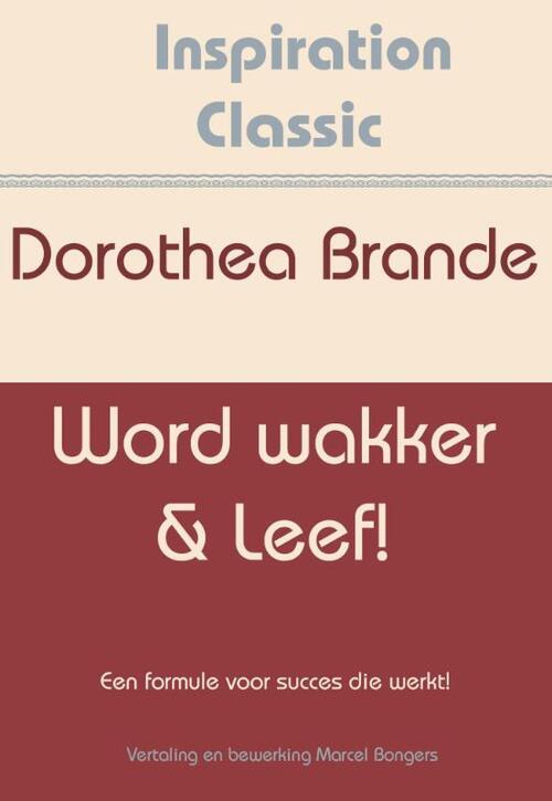 Word wakker & leef! -  Dorothea Brande (ISBN: 9789077662625)