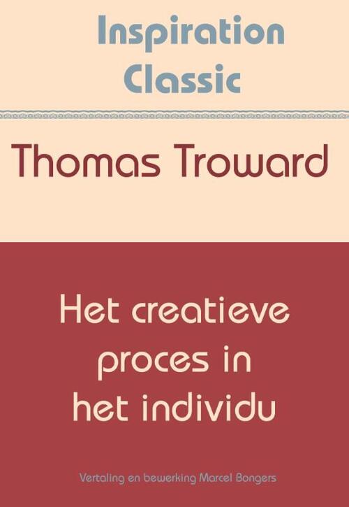 Het creatieve proces in het individu -  Thomas Troward (ISBN: 9789077662687)