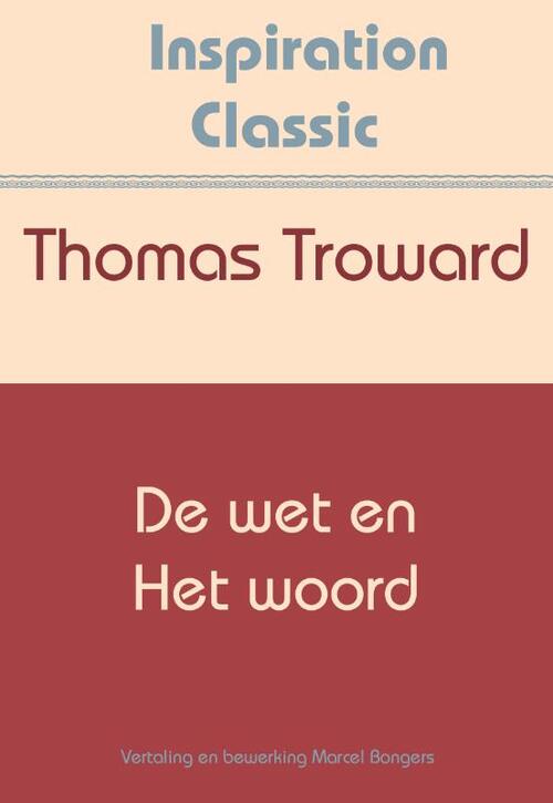 De wet en het woord -  Thomas Troward (ISBN: 9789077662816)