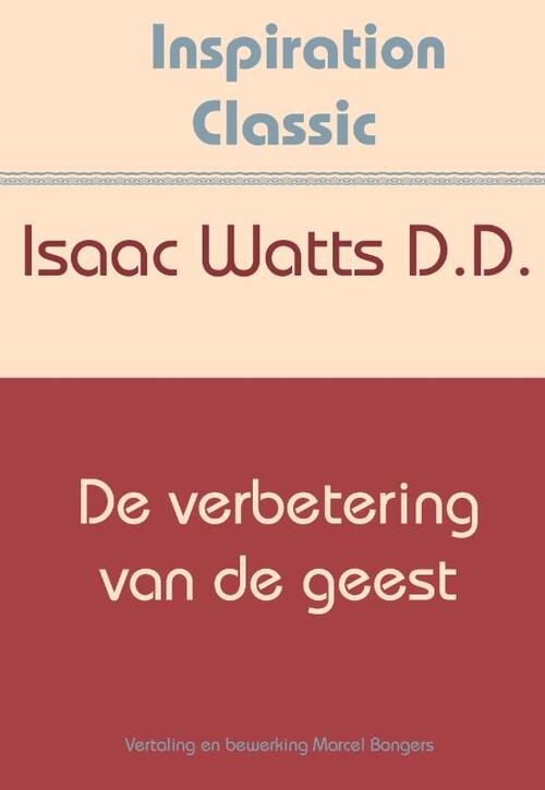 De verbetering van de geest -  Isaac Watts (ISBN: 9789077662960)