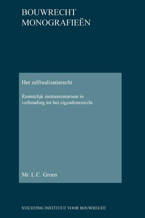 Het zelfrealisatierecht -  L.C. Groen (ISBN: 9789078066866)