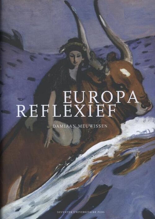 Europa reflexief -  Damiaan Meuwissen, Jeroen Buve, Sybrand Buve (ISBN: 9789079378906)