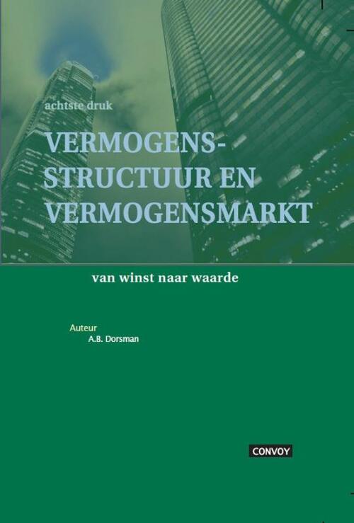 Vermogensstructuur en vermogensmarkt -  A.B. Dorsman (ISBN: 9789079564552)