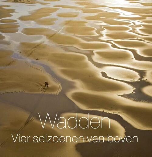 Wadden vier seizoenen van boven -  Herman IJsseling (ISBN: 9789079716135)