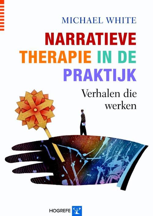 Narratieve therapie in de praktijk -  M. White (ISBN: 9789079729036)