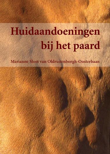 Huidaandoeningen bij het paard -  Marianne M. Sloet van Oldruitenborgh-Oosterbaan (ISBN: 9789079758678)