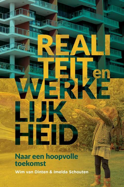 Realiteit en werkelijkheid -  Imelda Schouten, Wim van Dinten (ISBN: 9789079768035)