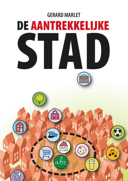 De aantrekkelijke stad -  Gerard Marlet (ISBN: 9789079812233)