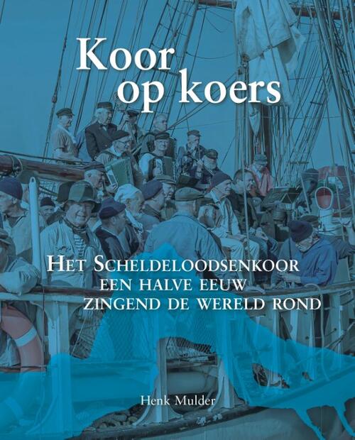 Koor op koers -  Henk Mulder (ISBN: 9789079875962)