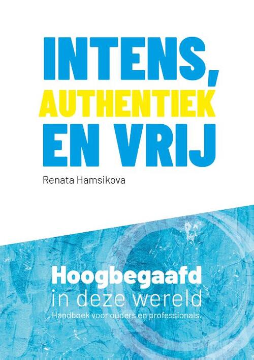 Intens, authentiek en vrij -  Renata Hamsikova (ISBN: 9789080417458)