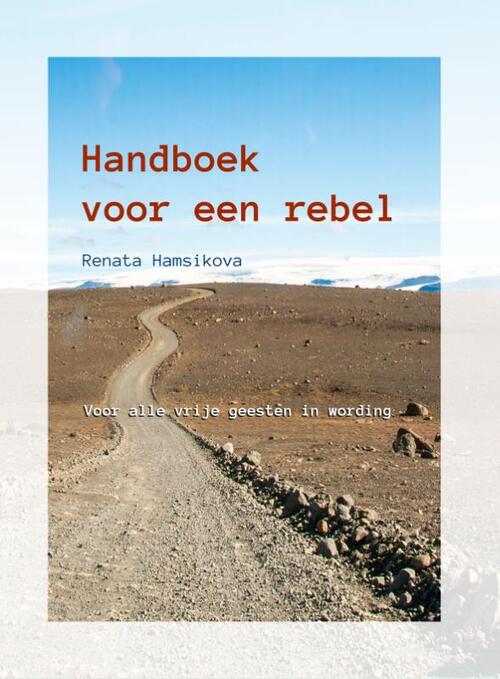 Handboek voor een rebel -  Renata Hamsikova (ISBN: 9789080417465)