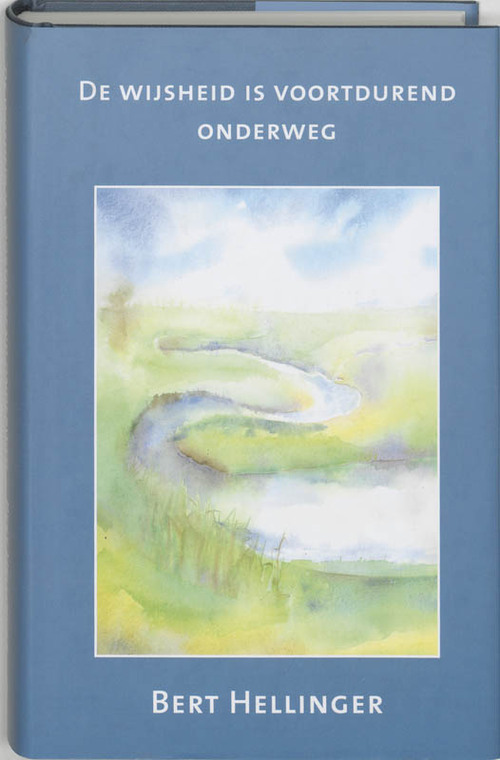 De wijsheid is voortdurend onderweg -  B. Hellinger (ISBN: 9789080687455)