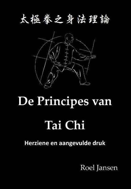 De Principes van Tai Chi -  Roel Jansen (ISBN: 9789081058049)