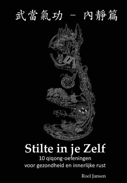 Stilte in je Zelf -  Roel Jansen (ISBN: 9789081058056)