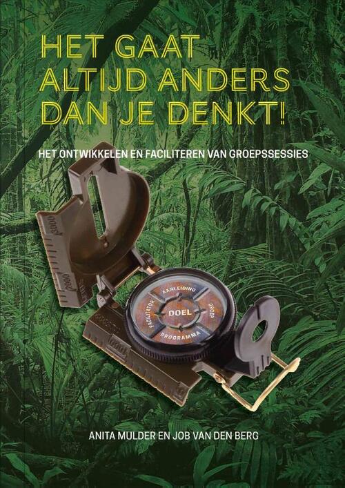 Het gaat altijd anders dan je denkt! -  Anita Mulder, Job van den Berg (ISBN: 9789081081801)