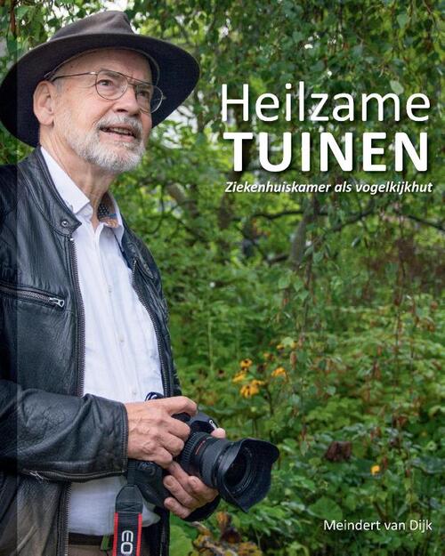 Heilzame tuinen -  Meindert van Dijk (ISBN: 9789081215008)