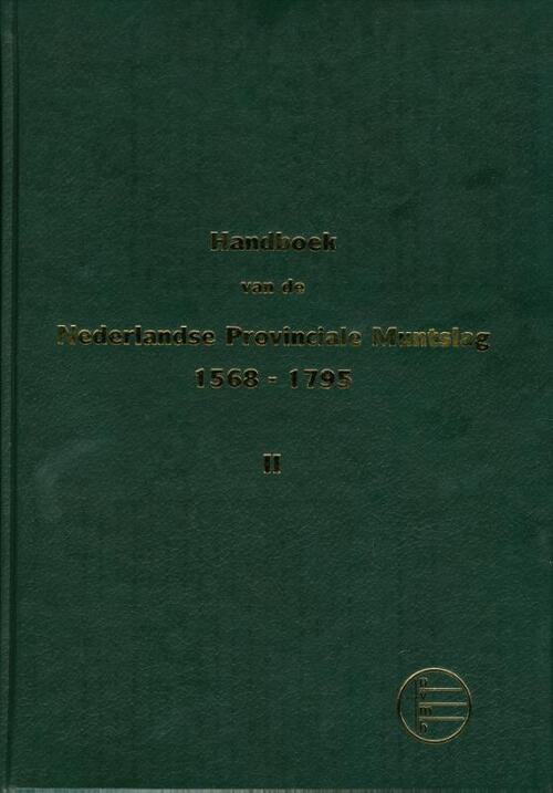 Handboek van de Nederlandse Provinciale Muntslag 1573-1806 -  D. Purmer, J.B. Westerhof (ISBN: 9789081397025)