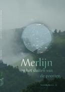 Merlijn en het sluiten van de poorten -  Veronika Reniers (ISBN: 9789081620819)