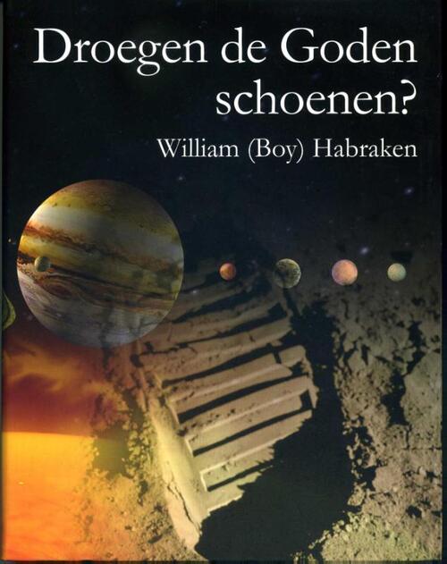 Droegen de goden schoenen? -  William Boy Habraken (ISBN: 9789081807906)