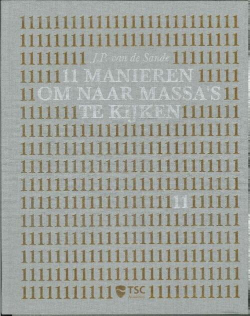 11 Manieren om naar massa s te kijken -  J.P. van de Sande (ISBN: 9789081994125)