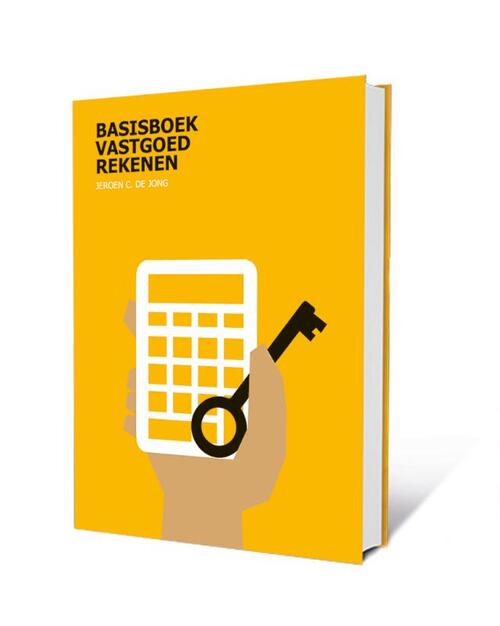 Basisboek Vastgoedrekenen -  Jeroen C. de Jong (ISBN: 9789082064483)