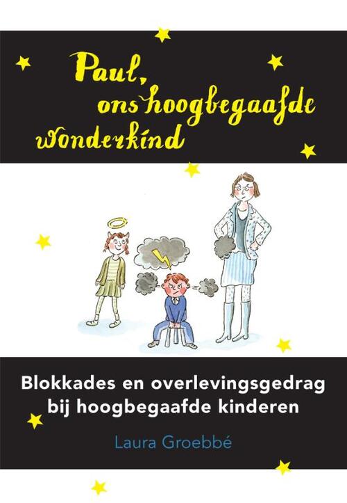 Paul, ons hoogbegaafde wonderkind -  Laura Groebbé (ISBN: 9789082368376)