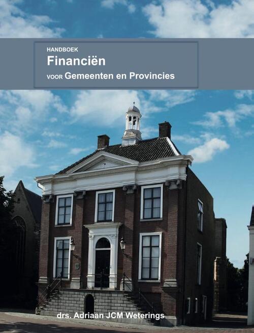 Handboek Financiën Gemeenten en Provincies -  Ajcm Weterings (ISBN: 9789082581423)