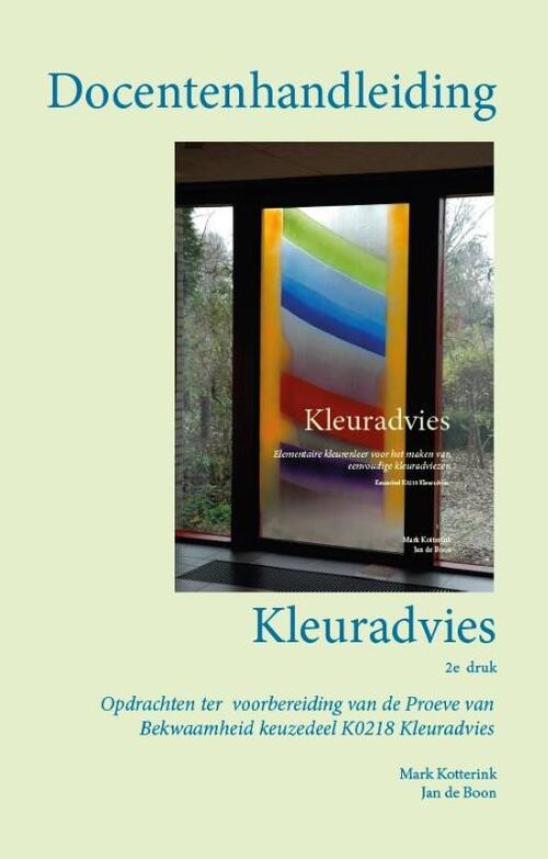 Docentenhandleiding kleuradvies -  Jan de Boon, Mark Kotterink (ISBN: 9789082658477)