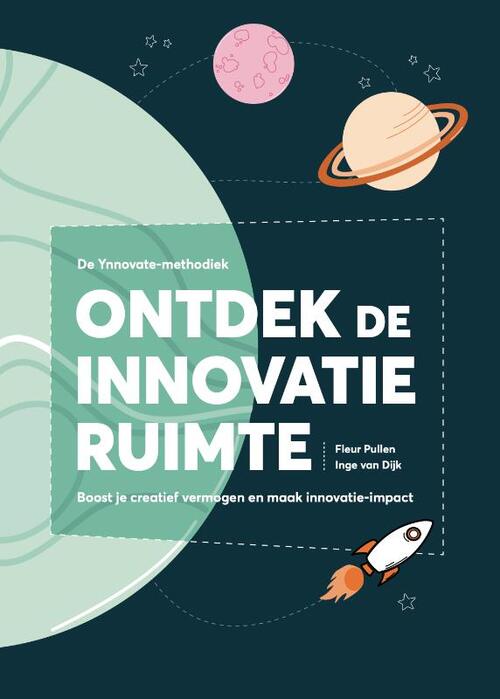 Ontdek de Innovatieruimte -  Fleur Pullen, Inge van Dijk (ISBN: 9789082778960)