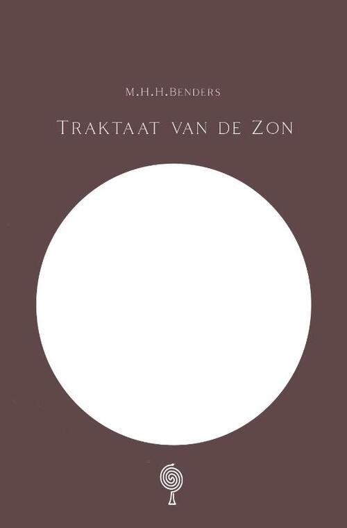 Traktaat van de Zon -  M.H.H. Benders (ISBN: 9789083011981)