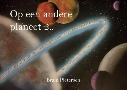 Op een andere planeet 2 -  Bram Pietersen (ISBN: 9789083037448)