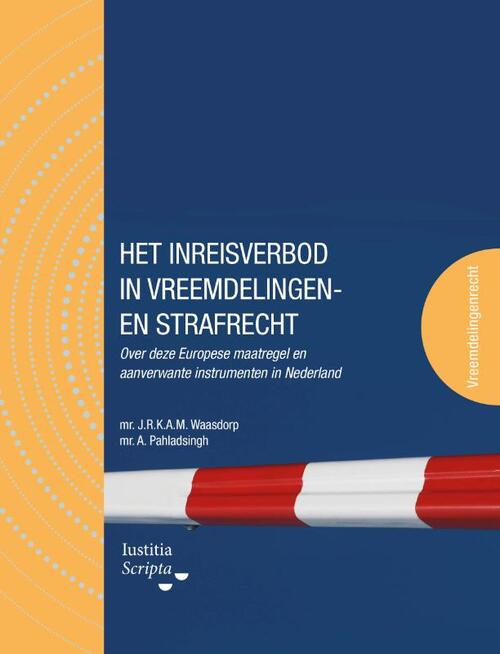 Het inreisverbod in vreemdelingen- en strafrecht -  Aniel Pahladsingh, Jim Waasdorp (ISBN: 9789083066141)