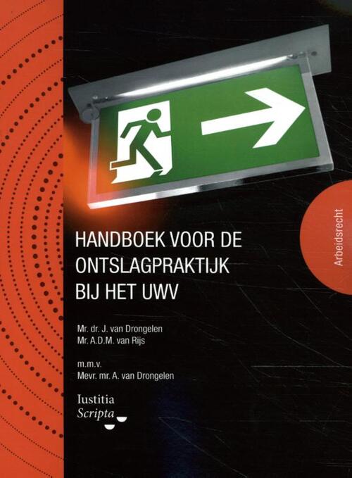 Handboek voor de ontslagpraktijk bij het UWV -  André van Rijs, Harry van Drongelen (ISBN: 9789083066158)