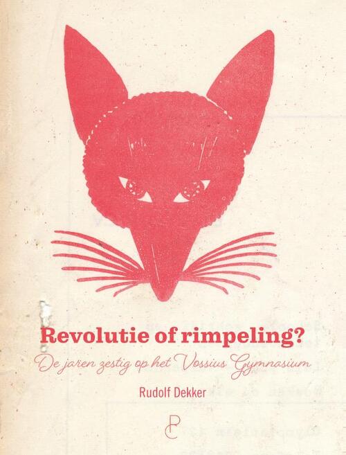 Rudolf Dekker Revolutie of rimpeling? -   (ISBN: 9789083113678)