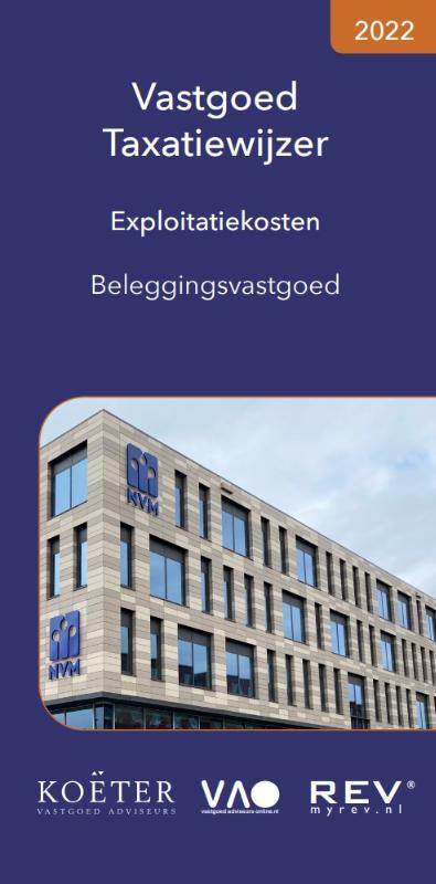 Vastgoed Taxatiewijzer Exploitatiekosten Beleggingsvastgoed 2022 -  Koeter Vastgoed Adviseurs (ISBN: 9789083141336)