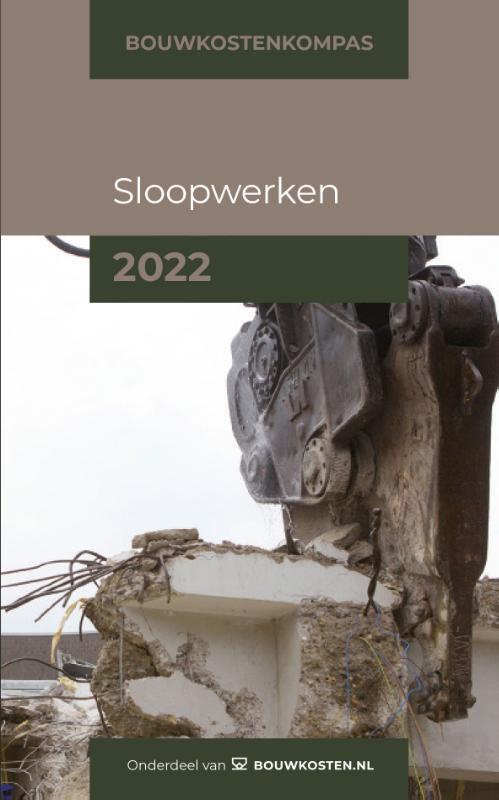 Bouwkostenkompas Sloopwerken 2022 -  Abdullah Altintas, Arno Vonk, Marc Hengstmangers (ISBN: 9789083155333)