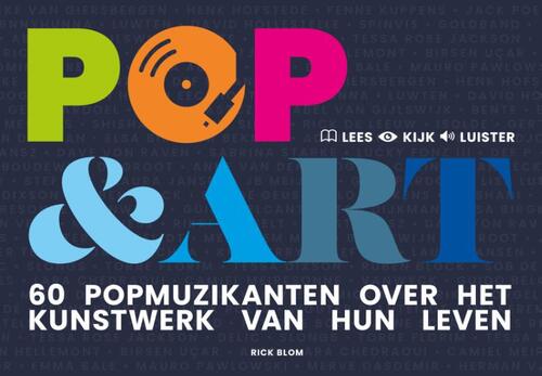 Pop & Art, 60 popmuzikanten over het kunstwerk van hun leven -  Rick Blom (ISBN: 9789083175683)