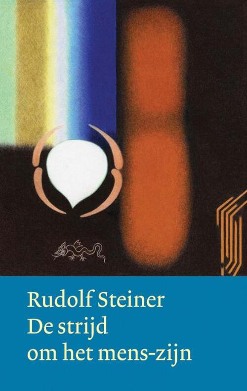 De strijd om het mens-zijn -  Rudolf Steiner (ISBN: 9789083179315)