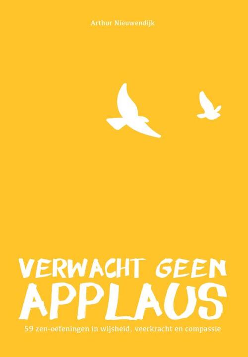 Arthur Nieuwendijk Verwacht geen applaus -   (ISBN: 9789083188133)