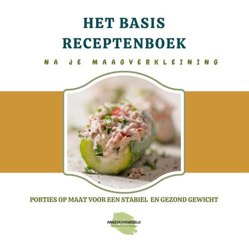 Het basisreceptenboek na je maagverkleining -  Marie-Josee Koks (ISBN: 9789083191423)